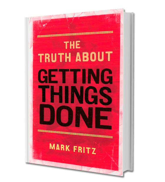 The Truth About Getting Things Done